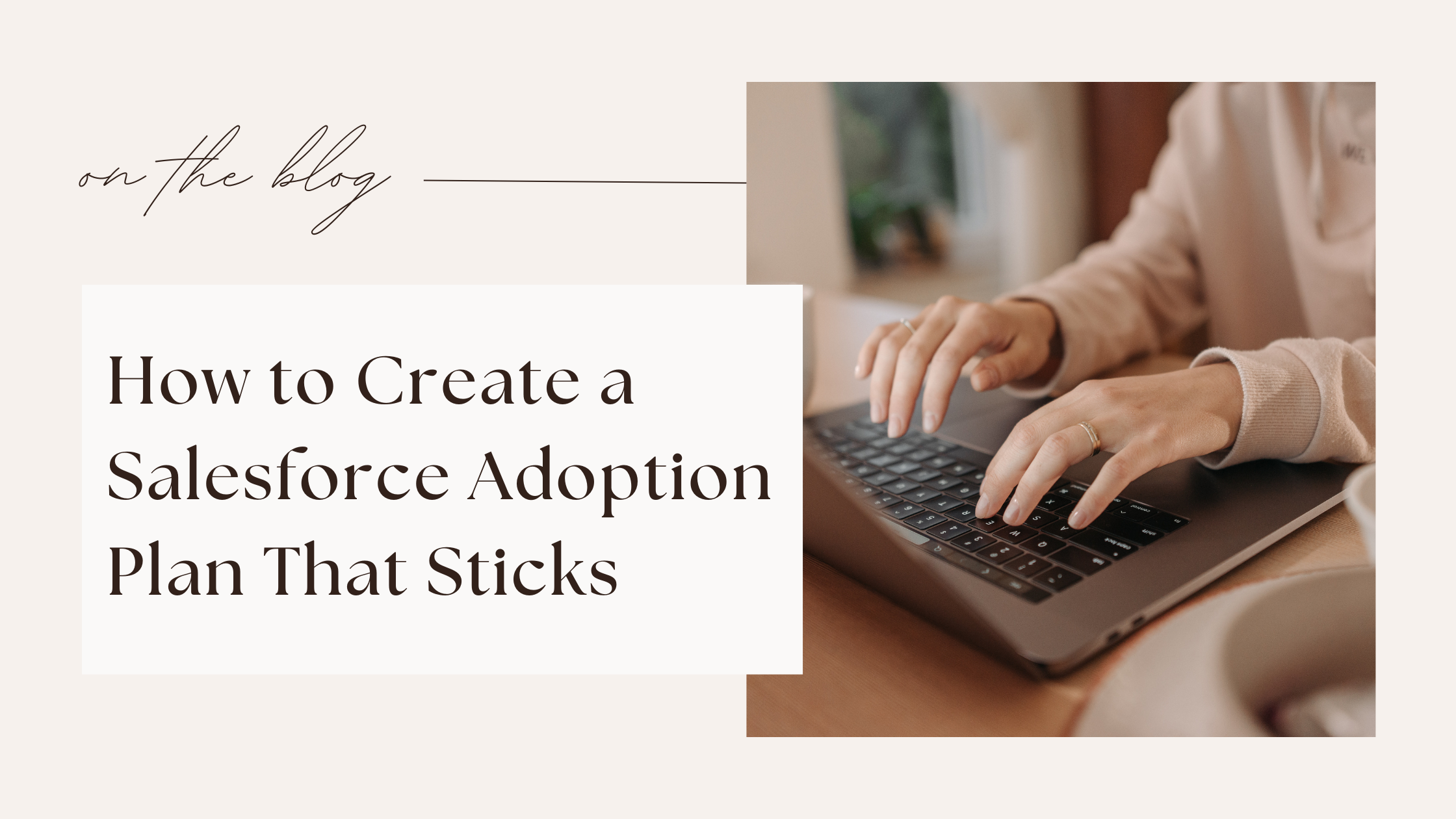 Create a Salesforce Adoption Plan That Sticks